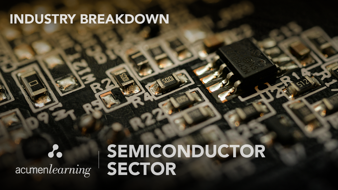 Ep 7 - Semi-Conductor Report